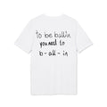 B-All-In Tee